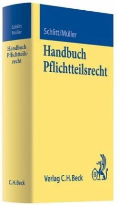 Handbuch Pflichtteilsrecht - Schlitt, Gerhard / Müller, Gabriele (Hrsg.)