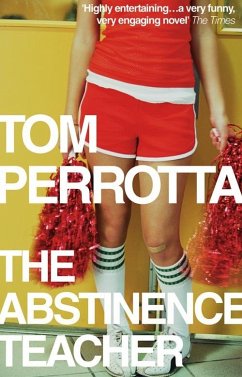 The Abstinence Teacher - Perrotta, Tom