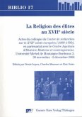 La Religion des élites au XVIIe siècle