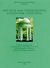 Der Speck von Sternburgsche Schlosspark Lützschena - Speck von Sternburg, Wolf D; Guth, Peter