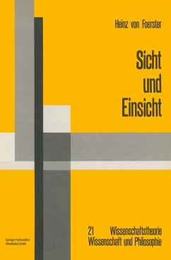 Sicht und Einsicht - Foerster, Heinz