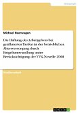 Die Haftung des Arbeitgebers bei gezillmerten Tarifen in der betrieblichen Altersversorgung durch Entgeltumwandlung unter Berücksichtigung der VVG-Novelle 2008