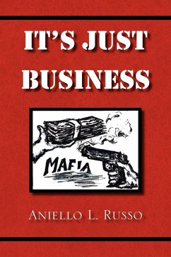 It's Just Business - Russo, Aniello L.