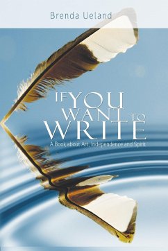 If You Want to Write - Ueland, Brenda