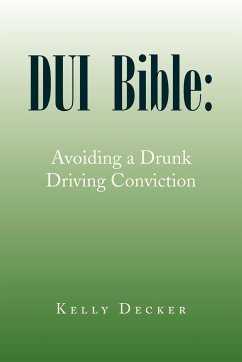 DUI Bible - Decker, Kelly