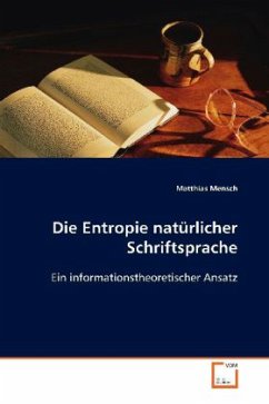 Die Entropie natürlicher Schriftsprache - Mensch, Matthias