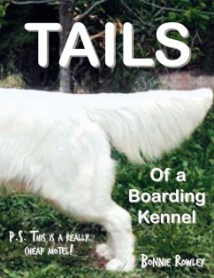 Tails of a Boarding Kennel - Rowley, Bonnie