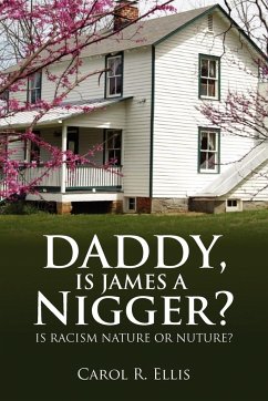 Daddy, Is James a Nigger? - Ellis, Carol R.