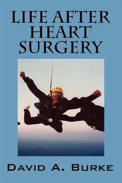 Life After Heart Surgery - Burke, David A.