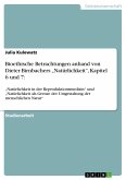 Bioethische Betrachtungen anhand von Dieter Birnbachers ¿Natürlichkeit¿, Kapitel 6 und 7: