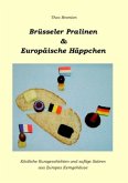 Brüsseler Pralinen und Europäische Häppchen