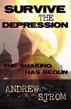 Survive the Depression... the Shaking Has Begun - Strom, Andrew