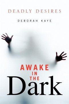 Awake in the Dark - Kaye, Deborah