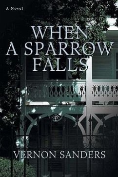 WHEN A SPARROW FALLS - Sanders, Vernon