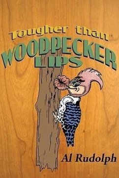 Tougher Than Woodpecker Lips - Rudolph, Al