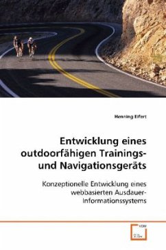 Entwicklung eines outdoorfähigen Trainings-und Navigationsgeräts - Eifert, Henning