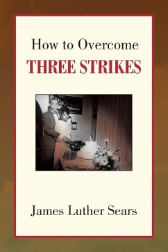 How to Overcome Three Strikes - Sears, James Luther