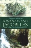 Bonanzas and Jacobites Bonanzas and Jacobites