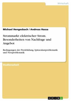 Strommarkt: elektrischer Strom. Besonderheiten von Nachfrage und Angebot - Hassa, Andreas;Hengesbach, Michael