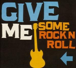 Give Me Some Rock'N'Roll