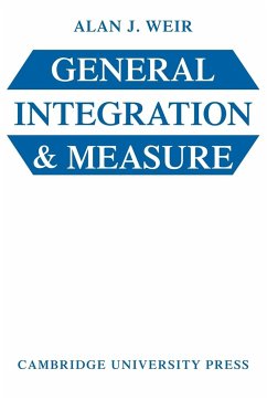 General Integration & Measure - Weir, A. J.; Weir, Alan John; Weir