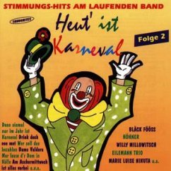 HEUTE IST KARNEVAL - FOLGE 2 - Heut' ist Karneval 2-Stimmungs-Hist am laufenden Band