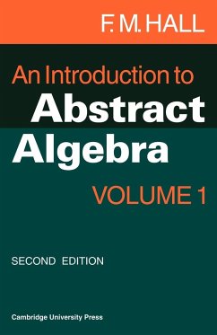 An Introduction to Abstract Algebra - Hall, F. M.
