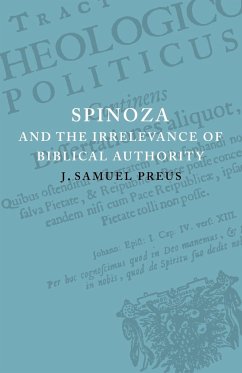 Spinoza and the Irrelevance of Biblical Authority - Preus, J. Samuel