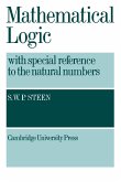 Mathematical Logic with Special Reference to the Natural Numbers