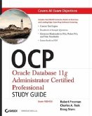 OCP: Oracle Database 11g Administrator Certified Professional Study Guide