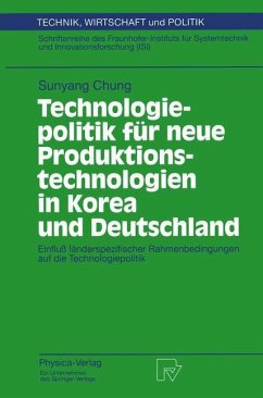 Technologiepolitik für neue Produktionstechnologien in Korea und Deutschland - Chung, Sunyang