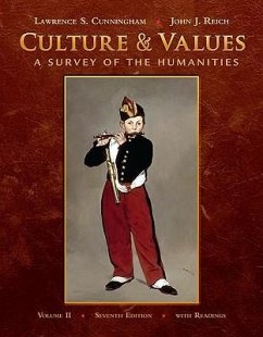 Culture & Values, Volume II: A Survey of the Humanities with Readings [With Access Code] - Cunningham, Lawrence S.; Reich, John J.