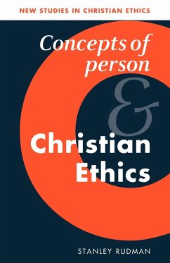 Concepts of Person and Christian Ethics - Rudman, Stanley