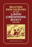 Selections from the Papers of the London Corresponding Society 1792 1799