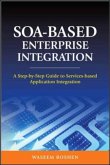 Soa-Based Enterprise Integration: A Step-By-Step Guide to Services-Based Application