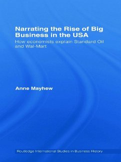 Narrating the Rise of Big Business in the USA - Mayhew, Anne