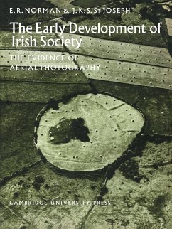 The Early Development of Irish Society - Norman, Edward R.; St Joseph, J. K. S.; Norman, E. R.