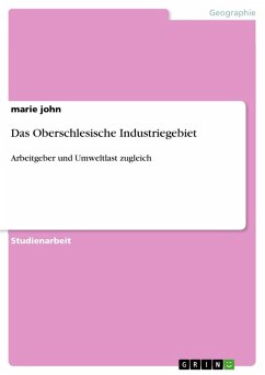Das Oberschlesische Industriegebiet Das Oberschlesische Industriegebiet