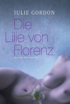 Die Lilie von Florenz - Gordon, Julie