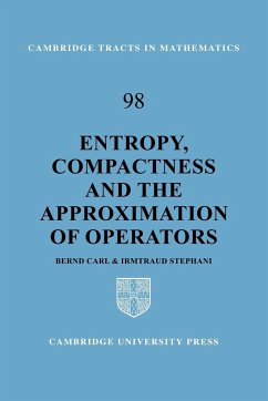 Entropy, Compactness and the Approximation of Operators - Carl, Bernd; Stephani, Irmtraud