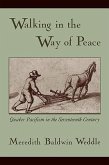 Walking in the Way of Peace: Quaker Pacifism in the Seventeenth Century