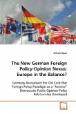 The New German Foreign Policy-Opinion Nexus: Europein the Balance?