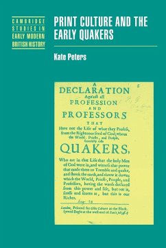 Print Culture and the Early Quakers - Peters, Kate