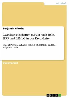 Zweckgesellschaften (SPVs) nach HGB, IFRS und BilMoG in der Kreditkrise - Hüttche, Benjamin
