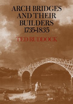 Arch Bridges and Their Builders 1735 1835 - Ruddock, Ted; Ted, Ruddock