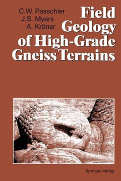 Field Geology of High-Grade Gneiss Terrains - Passchier, Cees W.; Myers, John S.; Kröner, Alfred