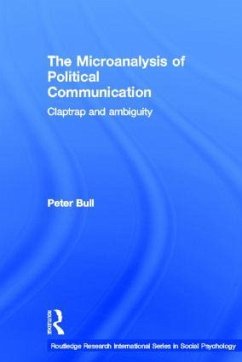 The Microanalysis of Political Communication - Bull, Peter
