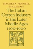 The Italian Cotton Industry in the Later Middle Ages, 1100 1600