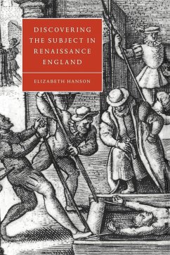 Discovering the Subject in Renaissance England - Hanson, Elizabeth