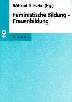 Feministische Bildung, Frauenbildung - Gieseke, Wiltrud
